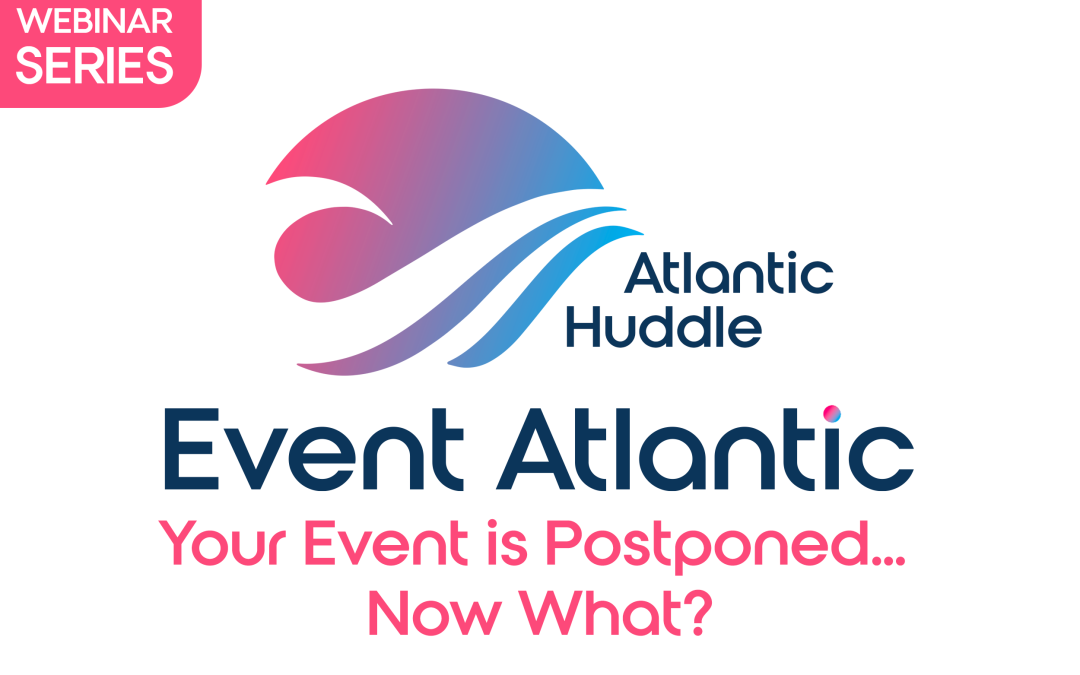 Your event is postponed…Now what?